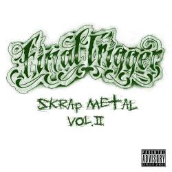 Final Trigger : Skrap Metal Vol. II